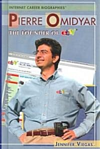 Pierre Omidyar: The Founder of Ebay (Library Binding)