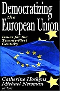 Democratizing the European Union: Issues for the Twenty-First Century (Paperback)