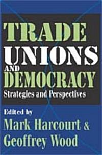 Trade Unions and Democracy: Strategies and Perspectives (Paperback)