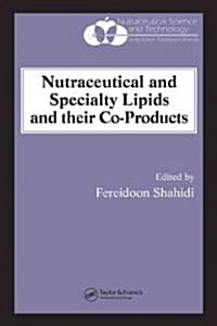 Nutraceutical and Specialty Lipids and Their Co-Products (Hardcover)