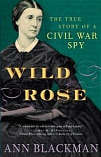 Wild Rose: Rose ONeale Greenhow, Civil War Spy (Paperback)