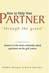 How to Help Your Partner Through the Green (Paperback)