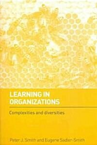 Learning in Organizations : Complexities and Diversities (Paperback)