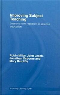 Improving Subject Teaching : Lessons from Research in Science Education (Hardcover)