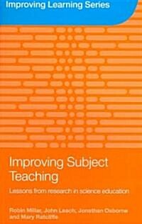 Improving Subject Teaching : Lessons from Research in Science Education (Paperback)