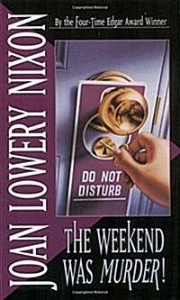The Weekend Was Murder (Mass Market Paperback)