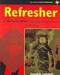 Refresher for Operating Safely in Hazardous Environments (Paperback, 2, Revised)