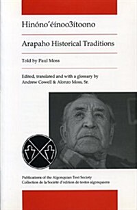 Arapaho Historical Traditions: Hinonoeinoo3itoono (Paperback)