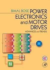 Power Electronics and Motor Drives: Advances and Trends [With CDROM] (Hardcover)