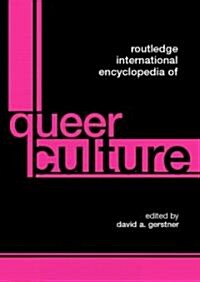 Routledge International Encyclopedia of Queer Culture (Hardcover)