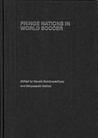 Fringe Nations in World Soccer (Hardcover)