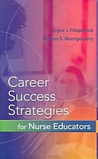 Career Success Strategies for Nurse Educators (Paperback, 1st)