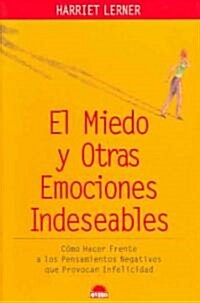 El miedo y otras emociones indeseables / Fear and Other Univited Guest (Paperback, Translation)