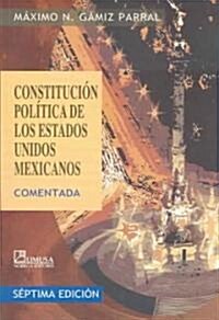 Constitucion politca de los Estados Unidos Mexicanos / Political Constitution of United States Mexicans (Paperback, 7th)