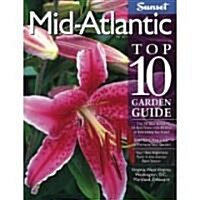Sunset Mid-Atlantic Top 10 Garden Guide (Paperback)