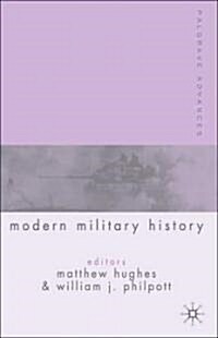 Palgrave Advances in Modern Military History (Paperback)