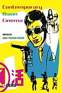 Contemporary Asian Cinema : Popular Culture in a Global Frame (Paperback)