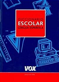 Diccionario Escolar De La Lengua Espanola/ Spanish Language School Dictionary (Paperback, 1st)