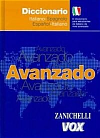 Diccionario Avanzado Italiano-spagnolo  Espanol-italiano/ Advanced Italian-Spanish/Spanish ItalianDictionary (Hardcover, Bilingual)