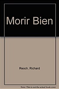 Morir Bien / Dying Well (Paperback, Translation)