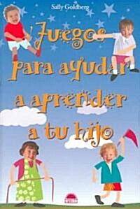 Juegos para ayudar a aprender a tu hijo / Make Your Own Preschool Games (Paperback, Translation)