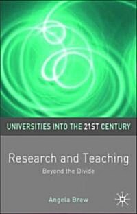 Research and Teaching : Beyond the Divide (Paperback)
