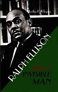 Ralph Ellison: Author of Invisible Man (Library Binding)