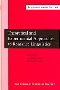 Theoretical And Experimental Approaches to Romance Linguistics (Hardcover)