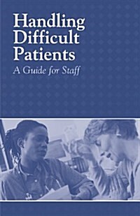 Handling Difficult Patients (Paperback)