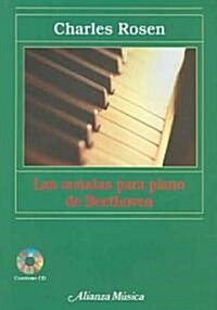 Las Sonatas Para Piano De Beethoven/The Piano Sonatas of Beethoven (Paperback, 1st, Translation)