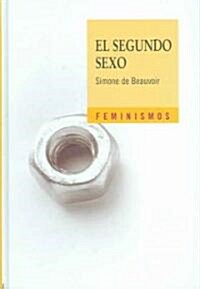 El Segundo Sexo / The Second Sex (Hardcover, 1st, Translation)