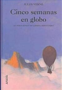 Cinco semanas en globo / Five Weeks in a Balloon (Hardcover, 1st, Translation)