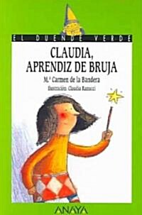 Claudia, Aprendiz De Bruja/Claudia, Witch Aprentice (Paperback)