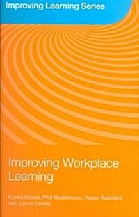 Improving Workplace Learning (Paperback)