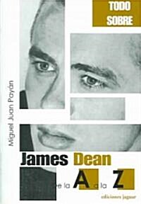 James Dean de la A a la Z / James Dean from A to Z (Paperback)