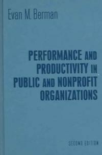 Performance and productivity in public and nonprofit organizations 2nd ed