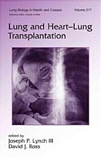 Lung And Heart-Lung Transplantation (Hardcover, 1st)