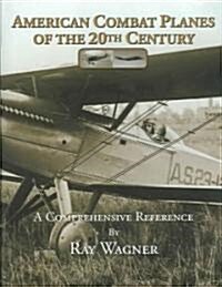 American Combat Planes of the 20th Century (Hardcover, 1st)