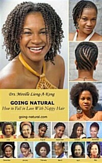 Going-Natural: How to Fall in Love with Nappy Hair (Paperback)