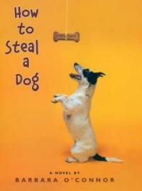 How to steal a dog :a novel 