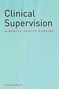 Clinical Supervision in Mental (Paperback)