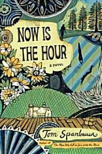 Now Is the Hour (Hardcover)