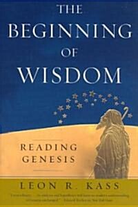 The Beginning of Wisdom: Reading Genesis (Paperback)