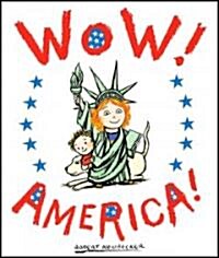 Wow! America! (School & Library)