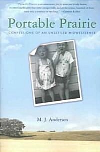 Portable Prairie: Confessions of an Unsettled Midwesterner (Paperback)