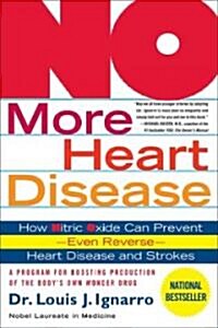 No More Heart Disease: How Nitric Oxide Can Prevent--Even Reverse--Heart Disease and Strokes (Paperback)