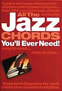 All the Jazz Chords Youll Ever Need! (Paperback)