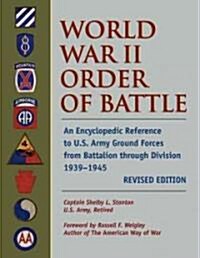 World War II Order of Battle: An Encyclopedic Reference to U.S. Army Ground Forces from Battalion Through Division 1939-1946 (Hardcover, Revised)