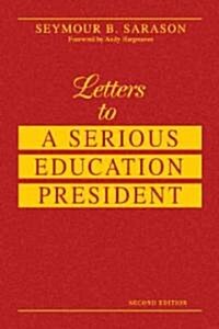 Letters to a Serious Education President (Hardcover, 2nd)