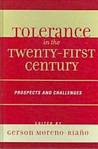 Tolerance in the 21st Century: Prospects and Challenges (Hardcover)